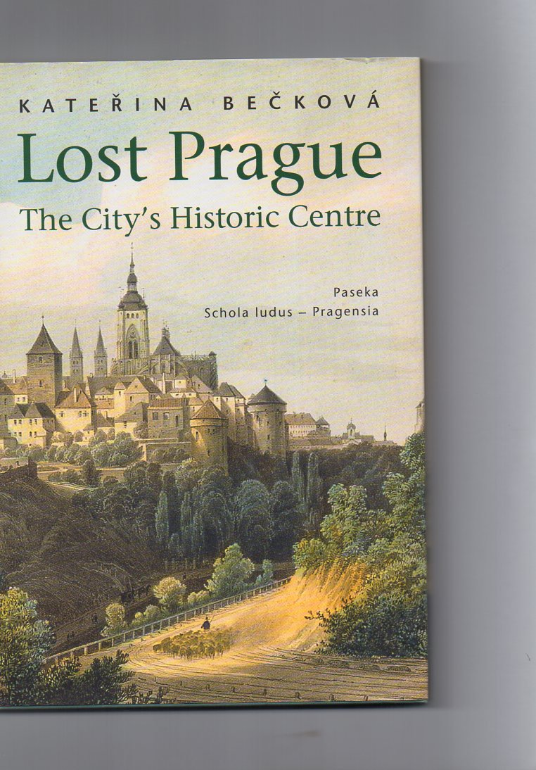 Lost Prague: the city's historic centre book