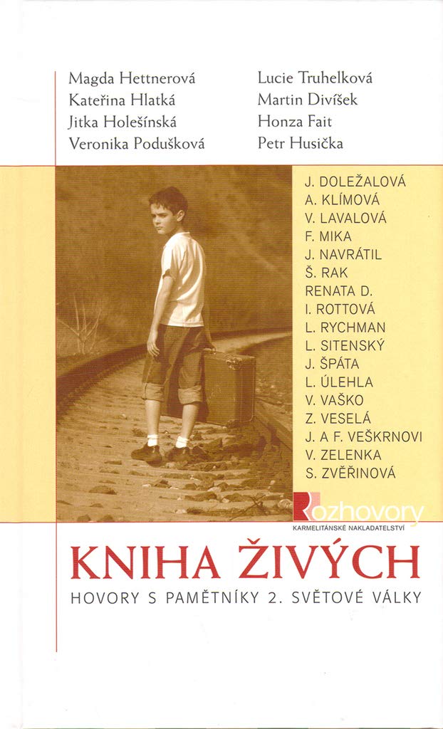 Kniha živých: Hovory s pamětníky 2. světové války (2005) Books