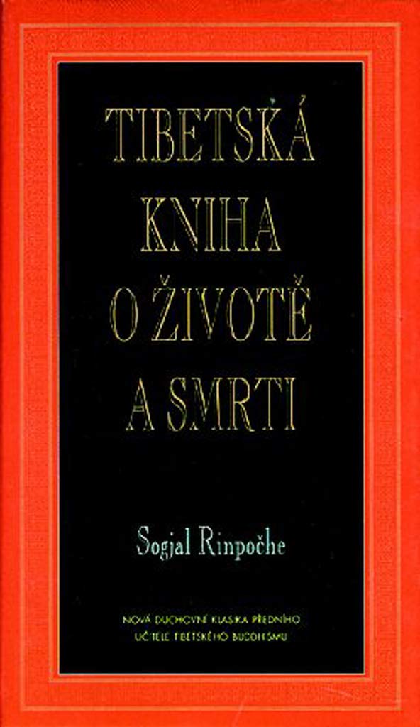 Tibetská kniha o životě a smrti: Nová dochovní klasika předního učitele tib.buddhismu (1996) Books