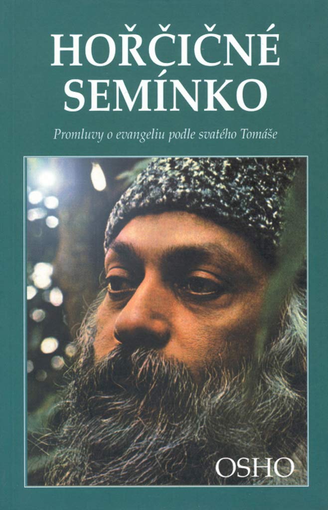 Hořčičné semínko: Promluvy o evangeliu podle sv.Tomáše (1996) book