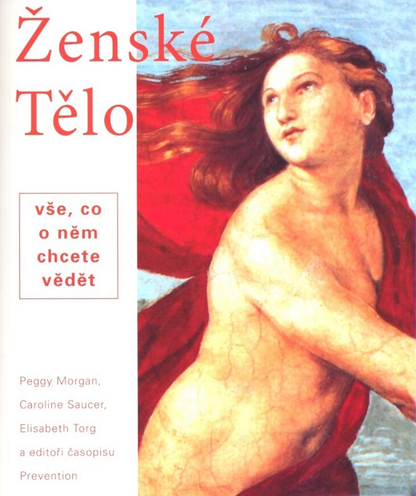Ženské tělo: vše, co o něm chcete vědět (2008) book