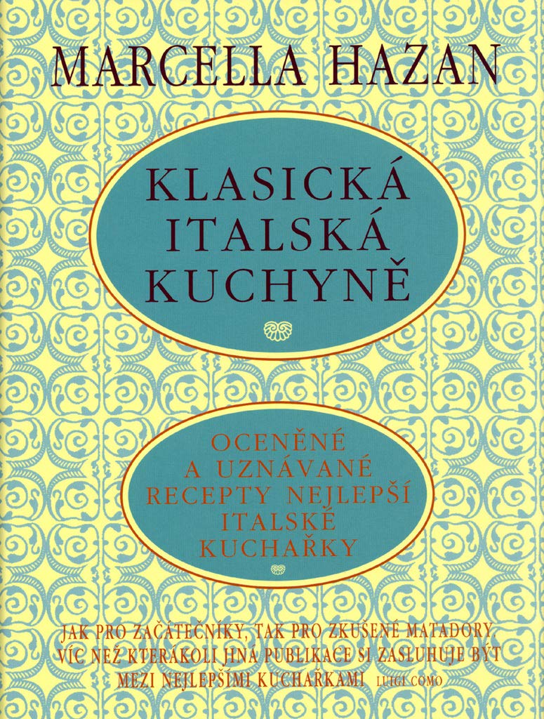 Klasická italská kuchyně: oceněné a uznávané recepty nejlepší italské kuchařky (2005) Books
