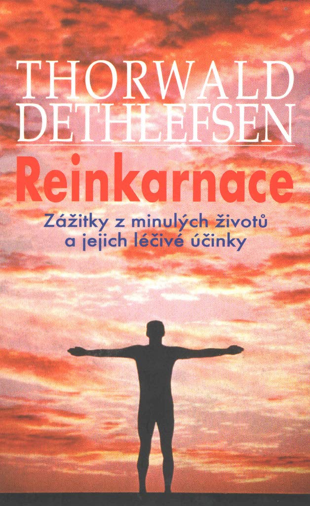 Reinkarnace: Zážitky z minulých životů a .. Books