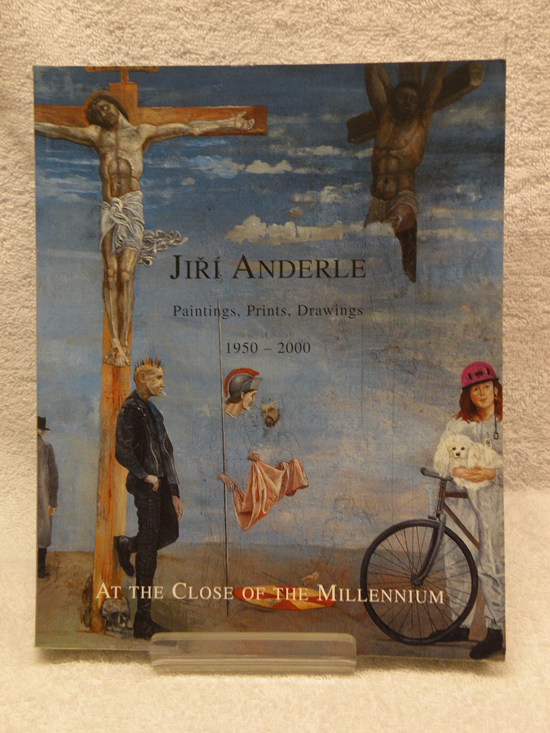 Jiri Anderle: At the Close of the Millennium Books