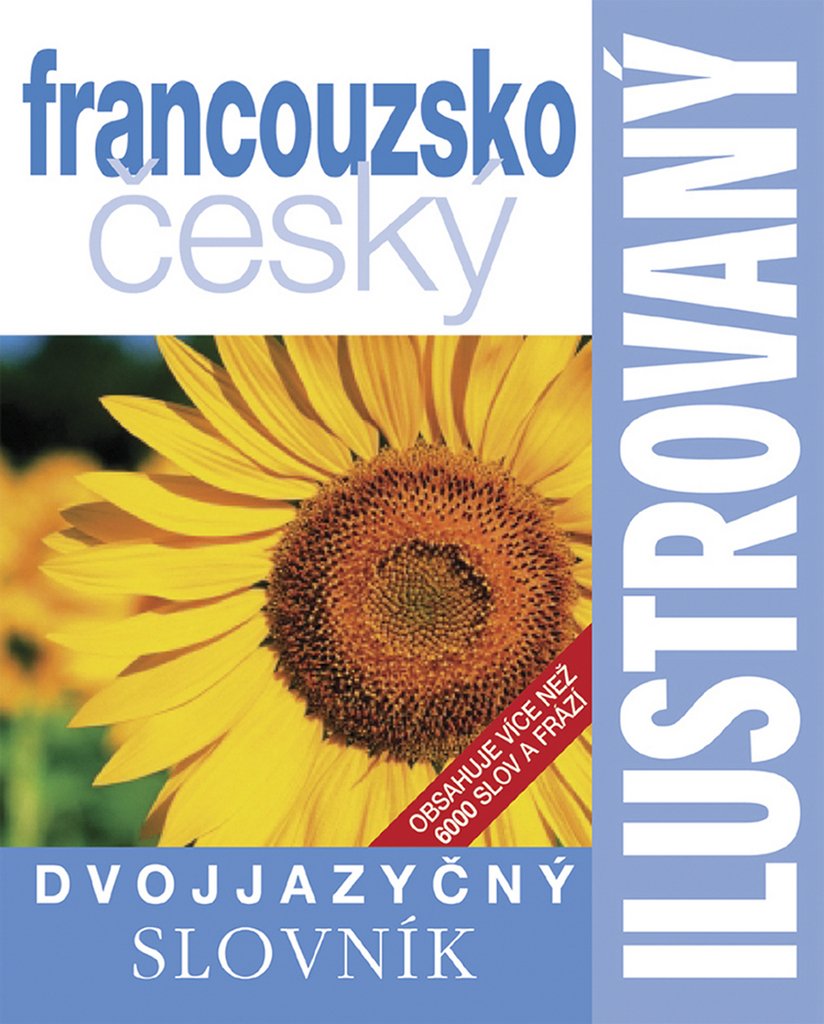 Ilustrovaný francouzsko-český slovník Ilustrovaný francouzsko-český slovník book
