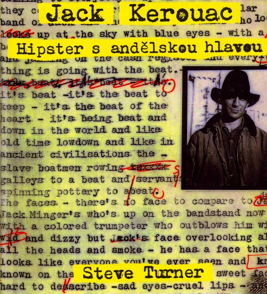 Jack Kerouac Hipster s andělskou hlavou: Život Jacka Kerouaca (2006) Books