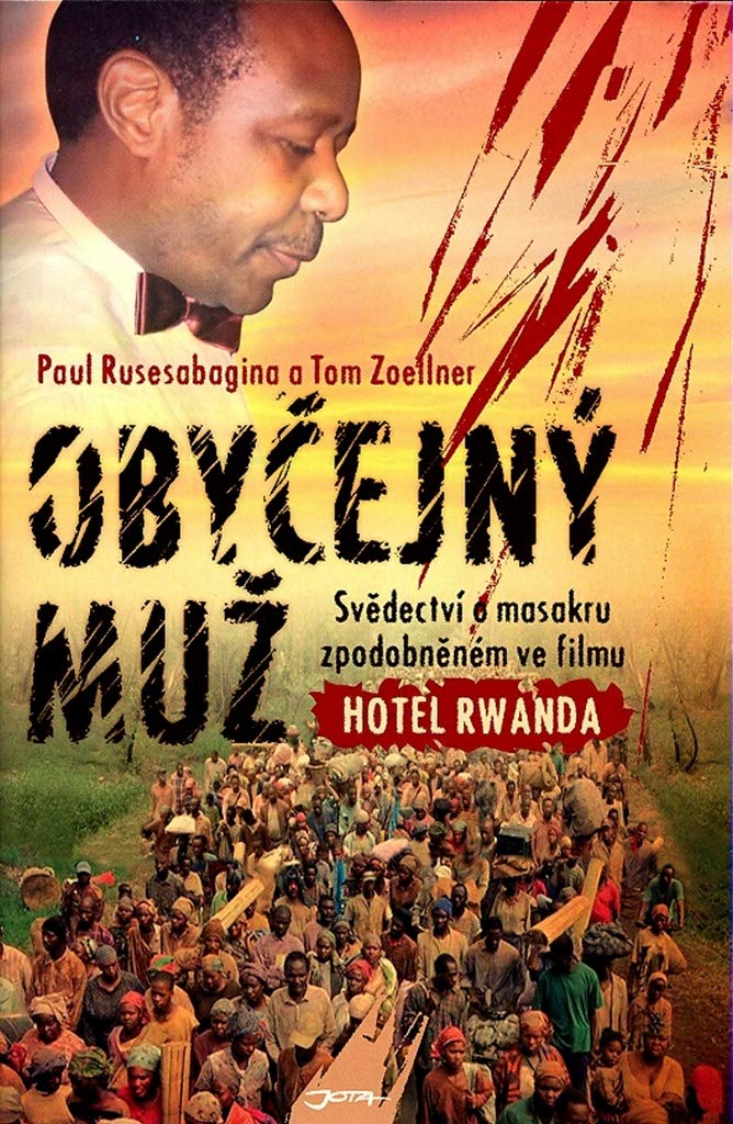 Obyčejný muž: svědectví o masakru zpodobněném ve filmu Hotel Rwanda book