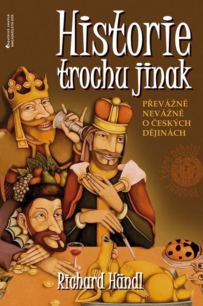 Historie trochu jinak: Převážně nevážně o českých dějinách (2009) Books