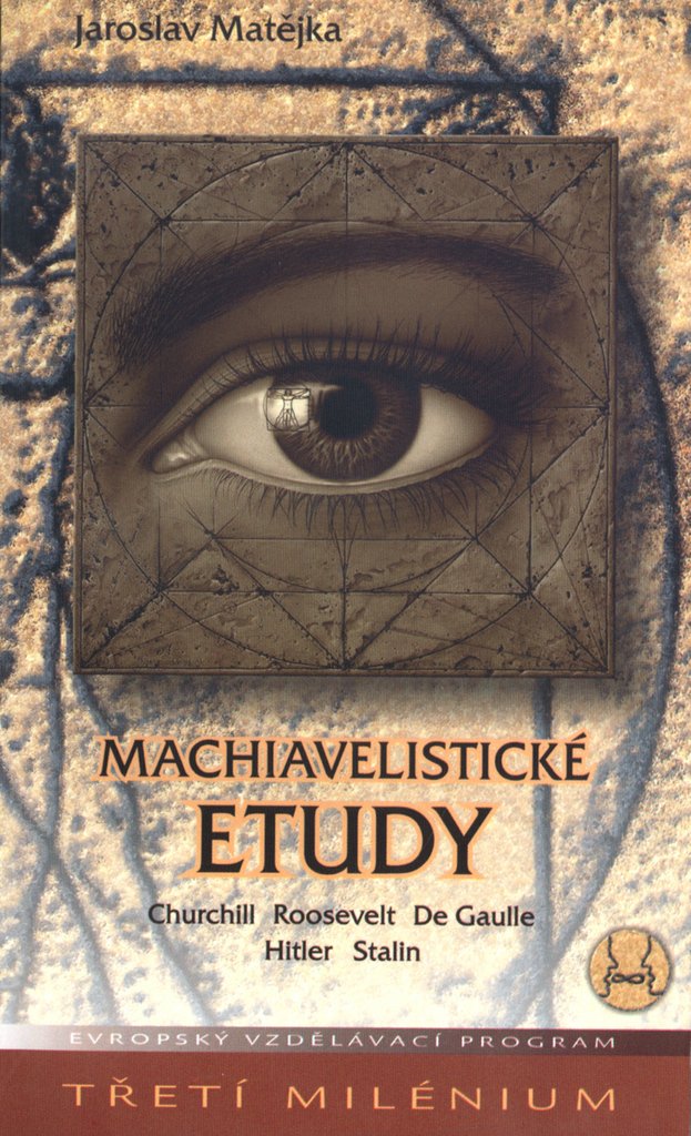 Machiavelistické etudy: Churchill Roosevelt De Gaulle Hitler Stalin (2001) Books