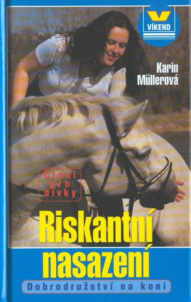 Riskantní nasazení: Dobrodružství na koni book