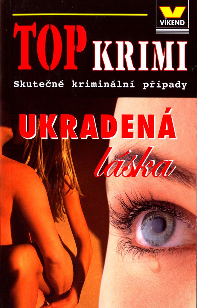 TOP Krimi Ukradená láska: Skutečné kriminální případy (2006) book