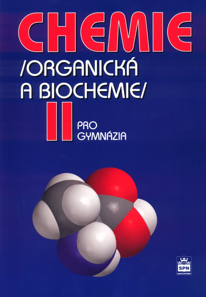 Chemie pro gymnázia II. (Organická a biochemie) (2005) Books