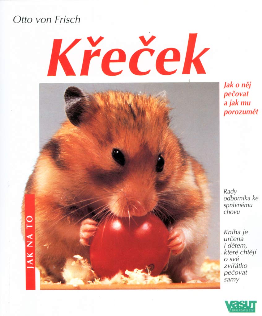 Křeček: Jak o něj pečovat a jak mu porozumět (2002) Books