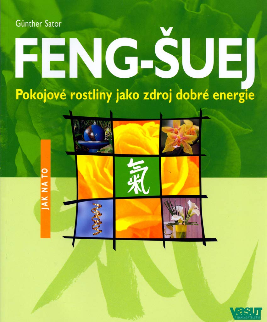 Feng-šuej: Pokojové rostliny jako zdroj dobré energie (2003) Books