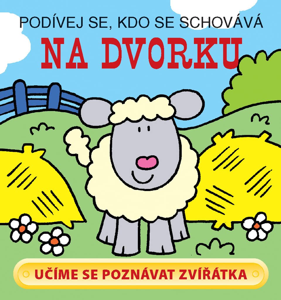 Podívej se, kdo se schovává Na dvorku: Učíme se poznávat zvířátka (2002) Books