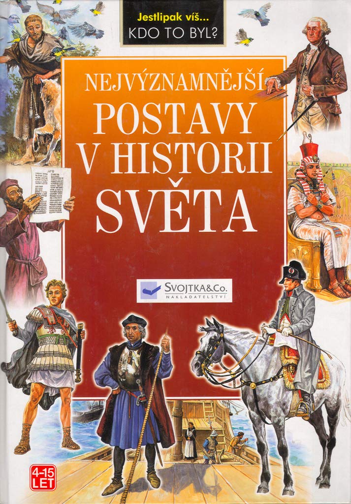 Nejvýznamnější postavy v historii světa: Jestlipak víš... Kdo to byl? (2003) Books