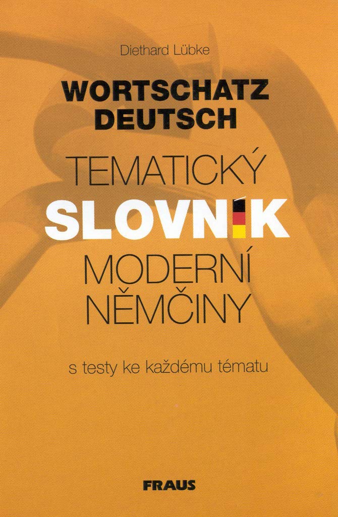 Tematický slovník moderní němčiny: Wortschatz Deutsch Books