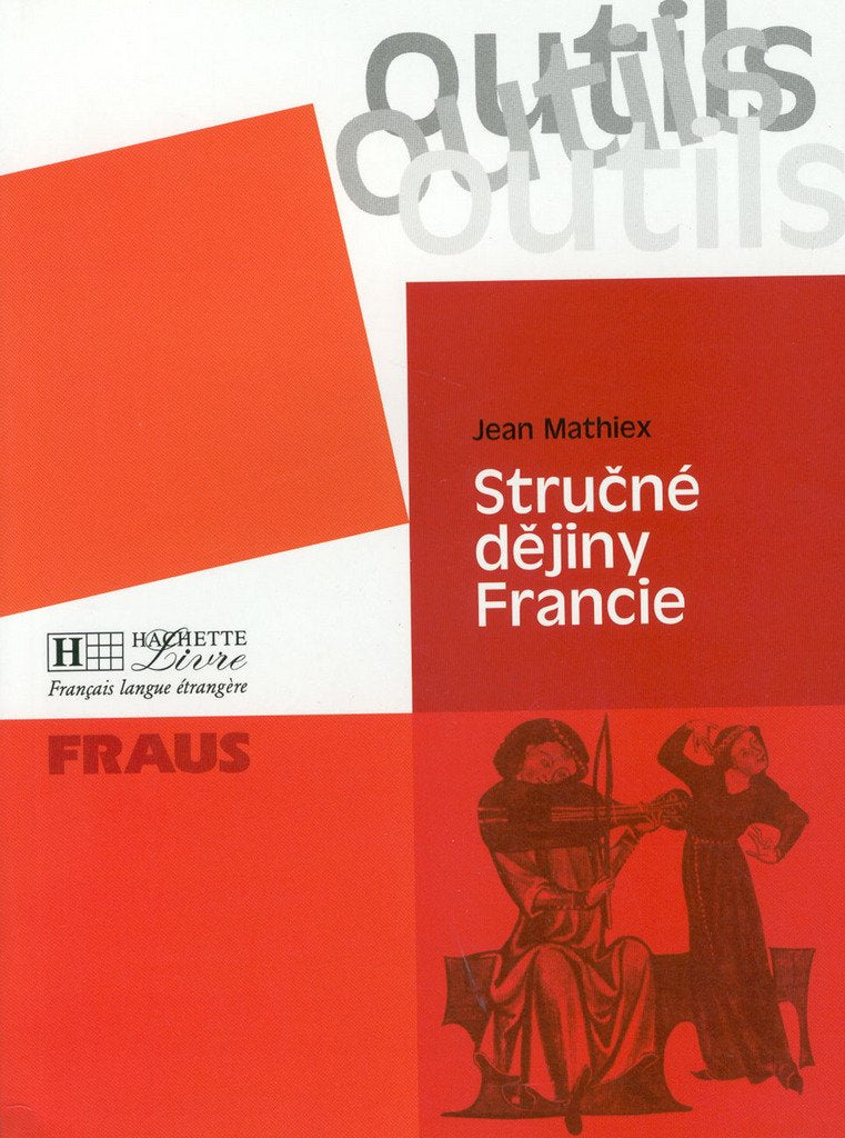 Stručné dějiny Francie FRAUS: Outils Books