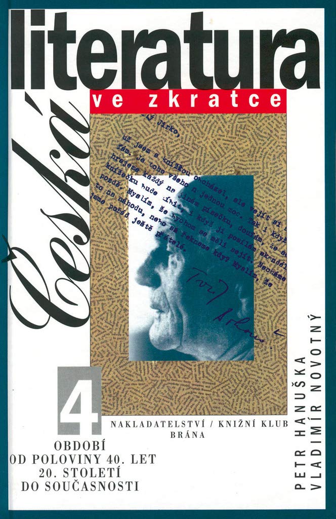 Česká literatura ve zkratce 4: Období od poloviny 40. let 20. století do současnosti (2001) book