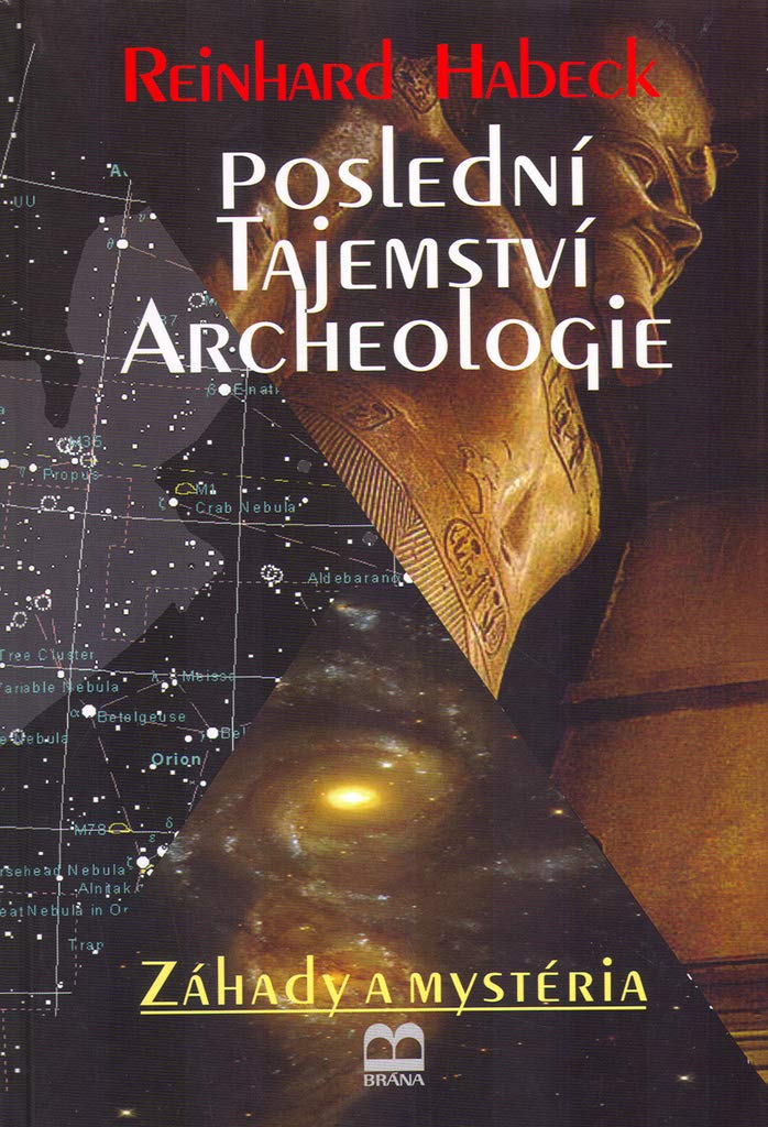 Poslední tajemství archeologie: Záhady a mystéria (2005) book
