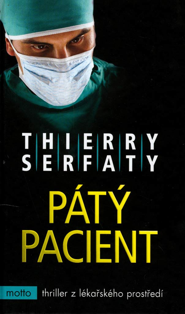 Pátý pacient: thriller z lékařského prostředí (2006) book