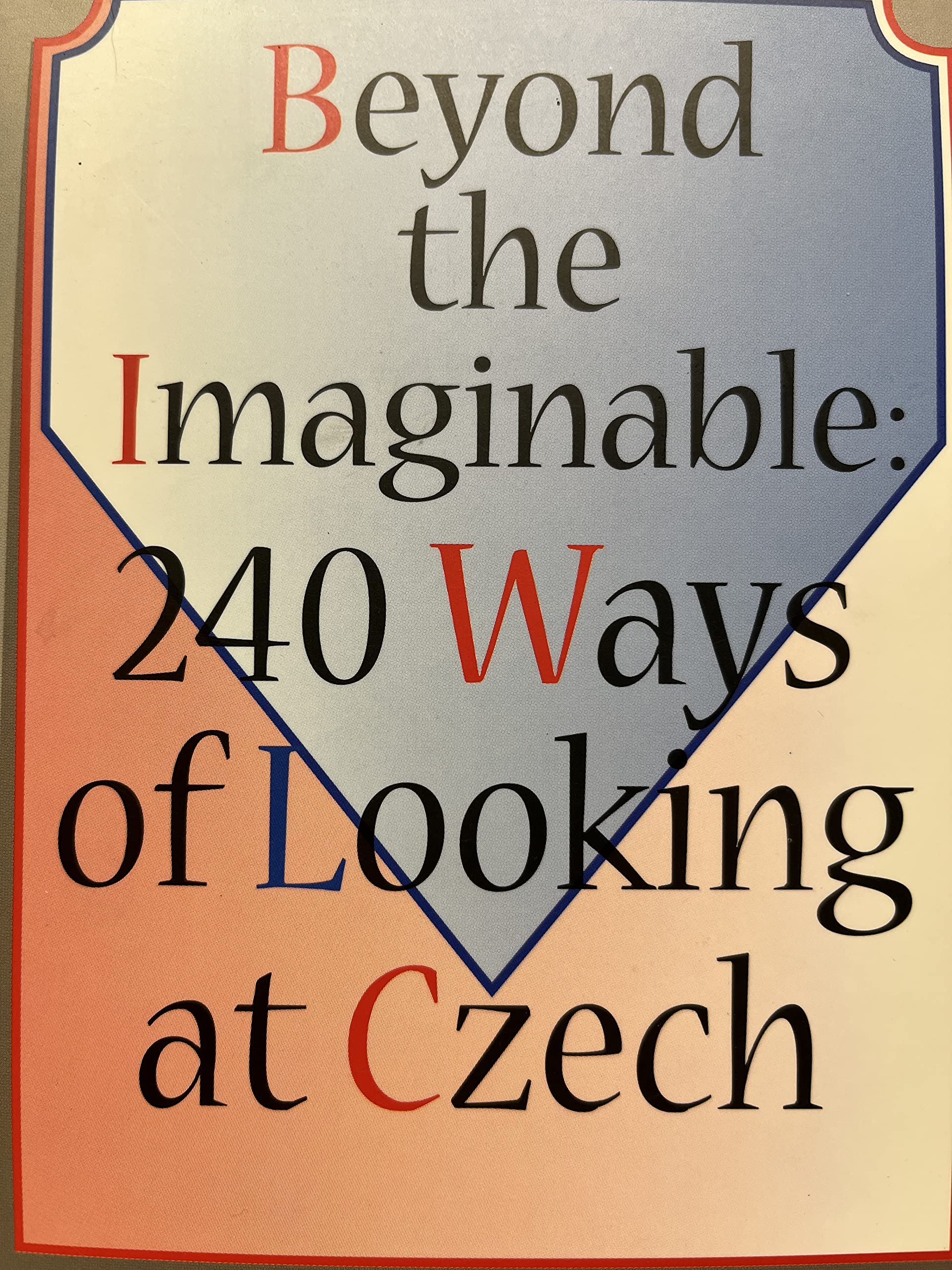 Beyond the Imaginable: 240 Ways of Looking at Czech Books
