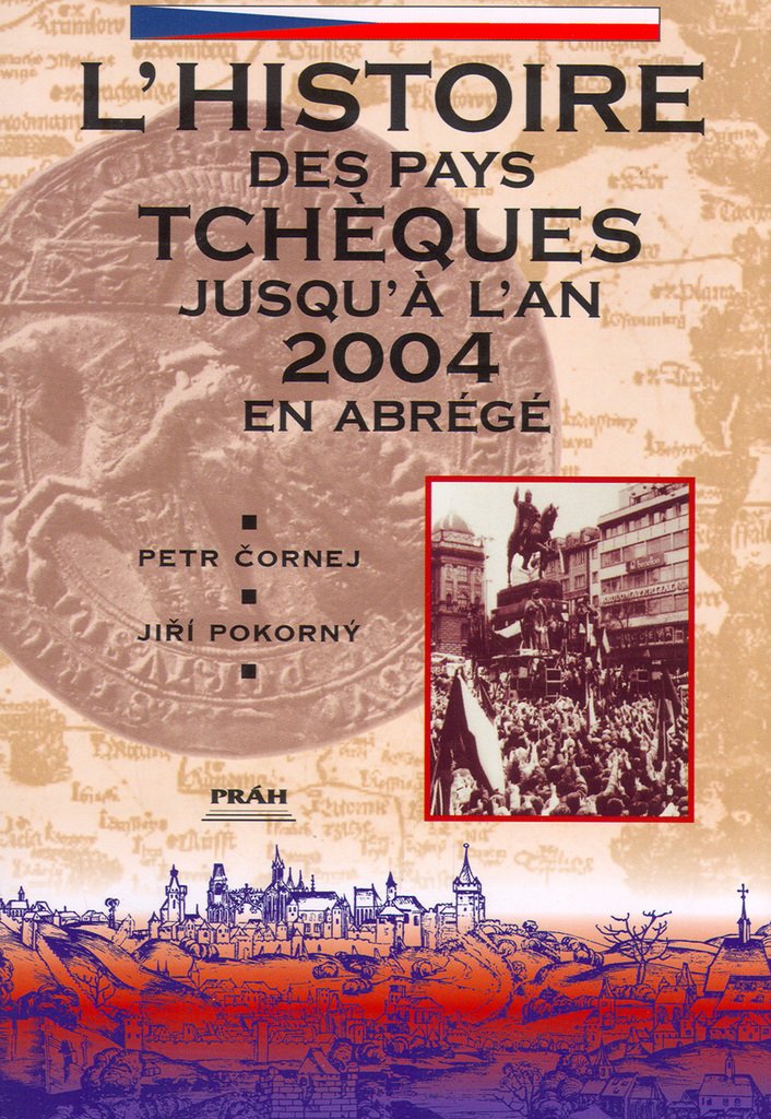 ĽHistoire des pays Tchéques: Jusquá ľan 2004 en abrégé (2003) Books