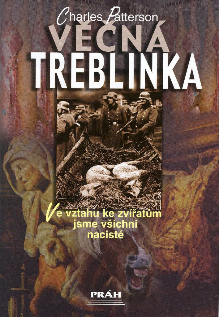 Věčná Treblinka: Ve vztahu ke zvířatům jsme všichni nacisté (2003) Books