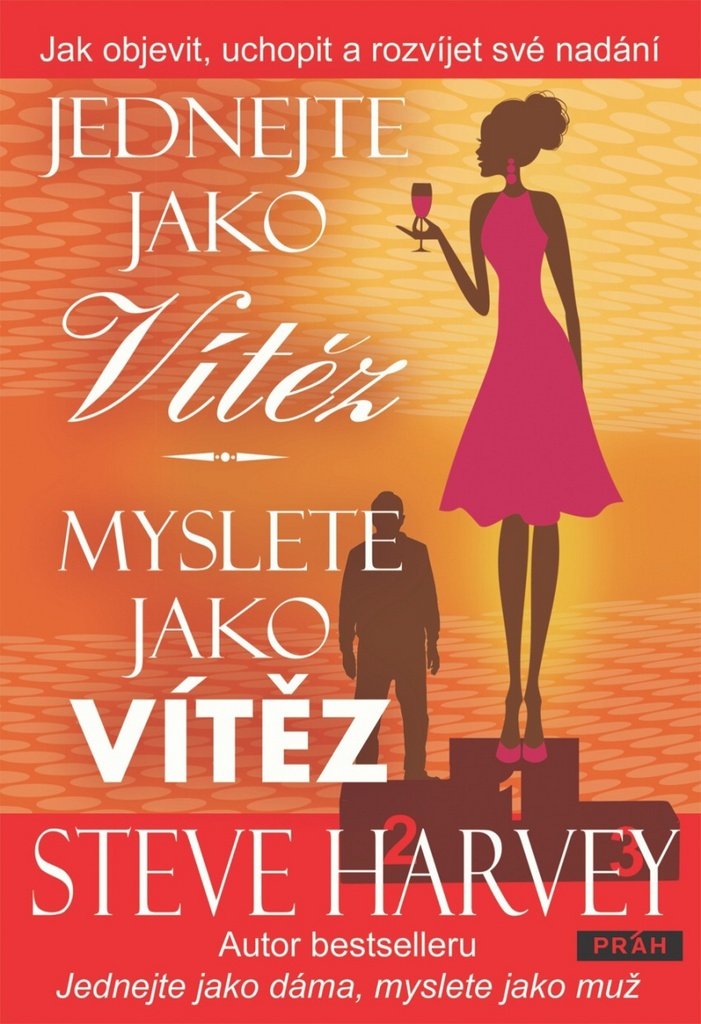 Jednejte jako vítěz, myslete jako vítěz: Jak objevit, uchopit a rozvíjet své nadání (2016) Books