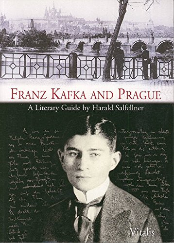 Franz Kafka and Prague:A Literary Guide Art & Literature