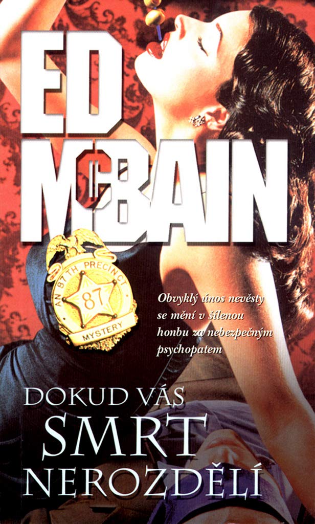 Dokud vás smrt nerozdělí: Obvyklý únos nevěsty se mění v šílenou honbu za nebezpečným psychopatem.. (1999) book