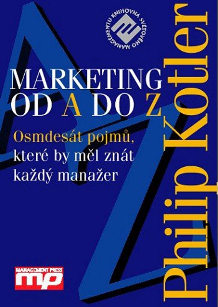 Marketing podle Kotlera: Jak vytv.a ovládnout nové trhy (2007) Books