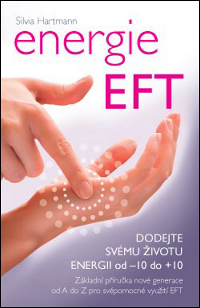 Energie EFT: Dodejte svému životu energii od -10 do +10 (2015) book