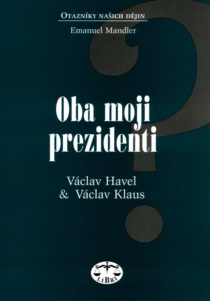 Oba moji prezidenti: Václav Havel a Václav Klaus (2004) Books