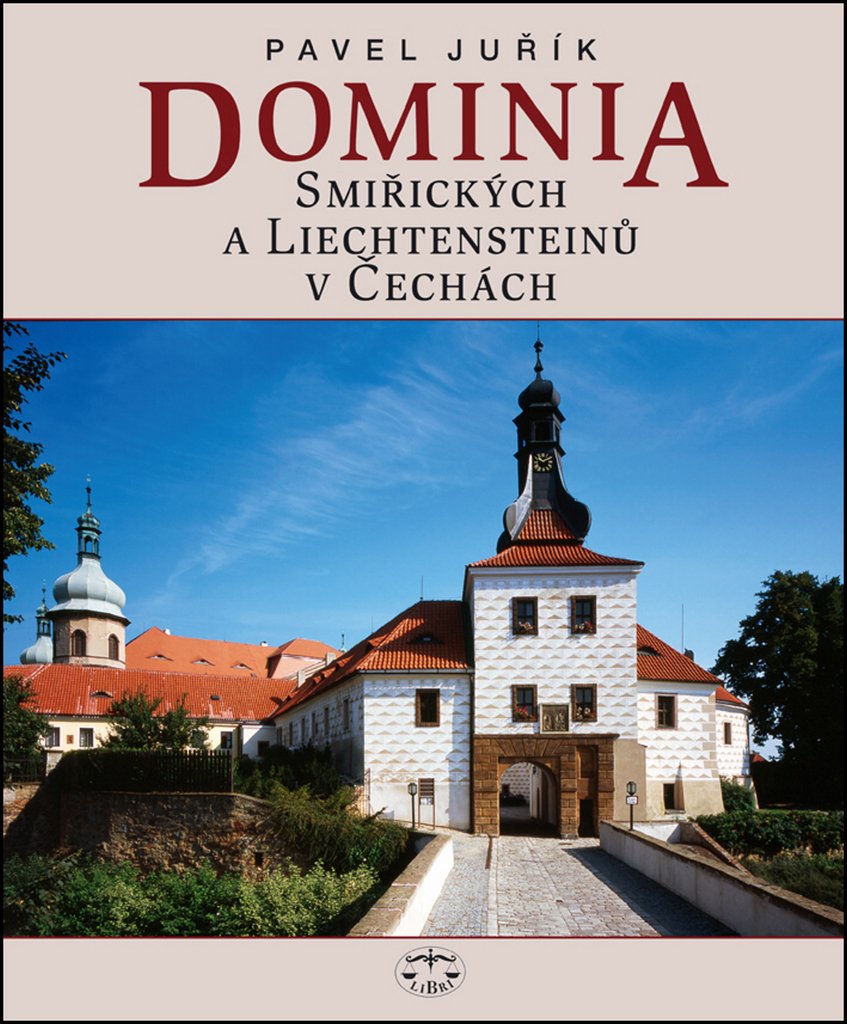 Dominia Smiřických a Liechtensteinů v Čechách (2012) Books