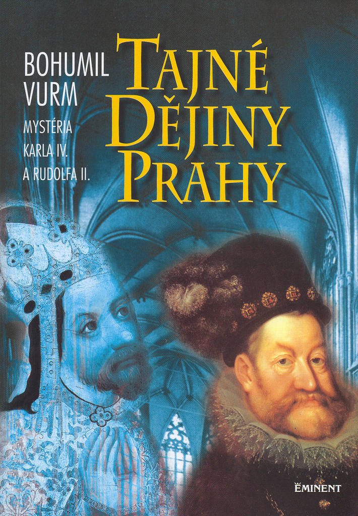 Tajné dějiny Prahy: Mystéria Karla IV. a Rudolfa II. (2000) Books