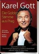 Karel Gott: Die goldene Stimme aus Prag. Geschichte eines Lebens. Erstes Buch über Karel Gott in Deutschland book