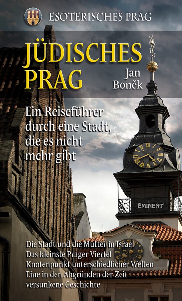 Jüdisches Prag: Ein Reiseführere durch eine Stadt, die es nicht mehr gibt (2010) book