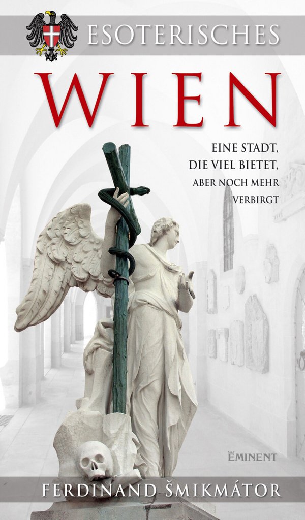 Esoterisches Wien: Eine Stadt, die viel bietet, aber noch mehr verbirgt Books
