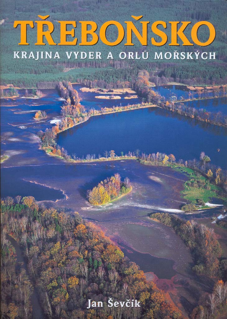 Třeboňsko: Krajina vyder a orlů mořských (2005) book