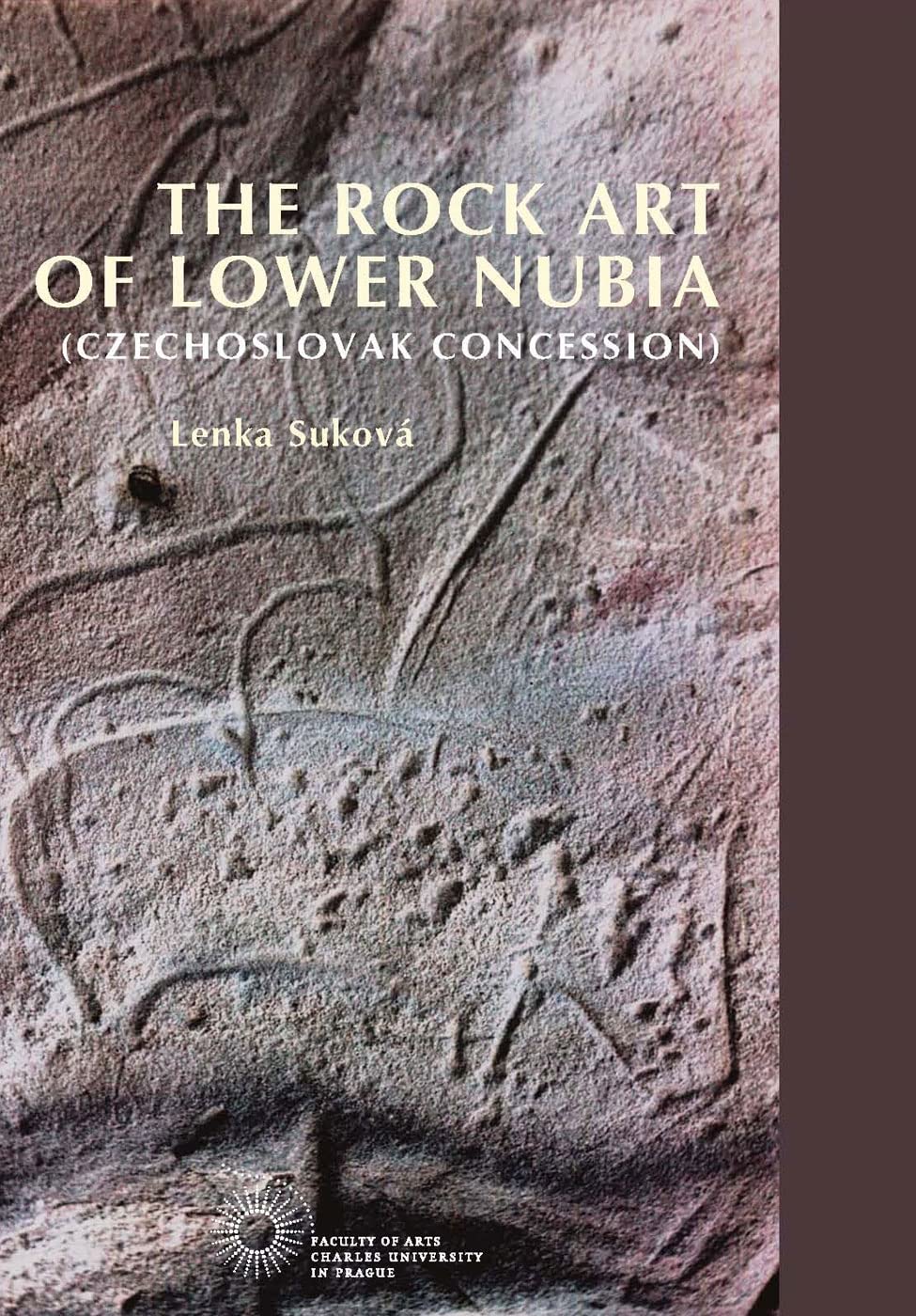 The Rock Art of Lower Nubia (Czechoslovak Concession Social Sciences