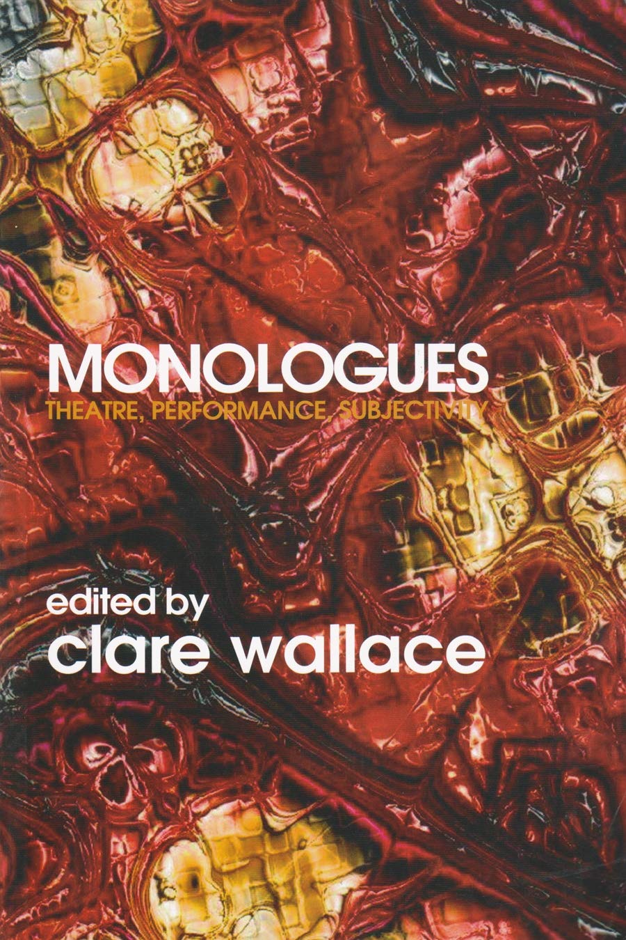 Monologues: Theatre, Performance, Subjectivity Social Sciences