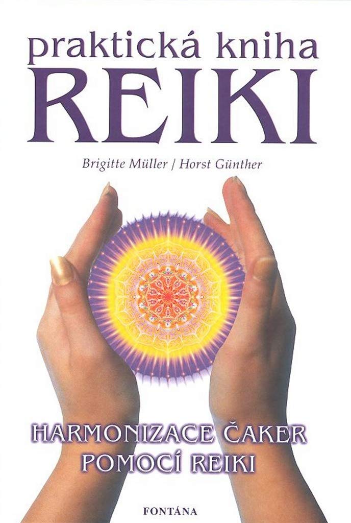 Reiki praktická kniha: Harmonizace čaker pomocí Reiki (2007) book