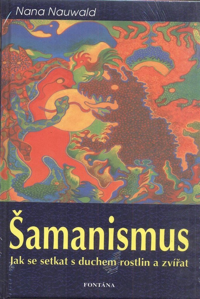 Šamanismus: Jak se setkat s duchem rostlin a zvířat (2011) Books