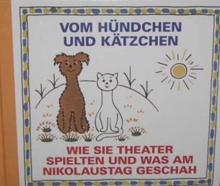 Vom Hündchen und Kätzchen : Wie sie Theater spielten und was am Nikolaustag geschah Books
