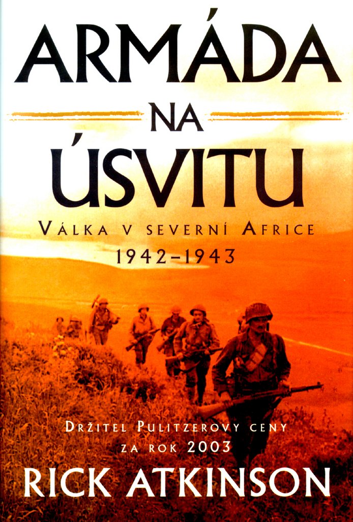 Armáda na úsvitu: Válka v Severní Africe 1942-43 (2004) Books