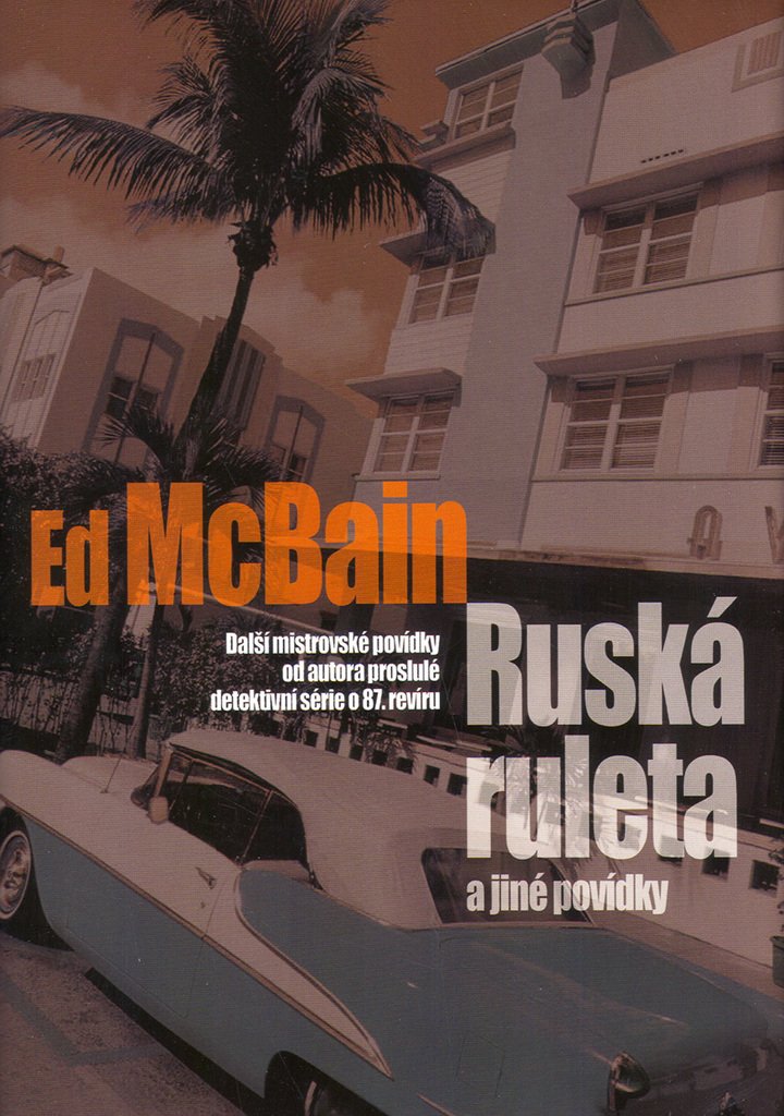 Ruská ruleta a jiné povídky: Další mistrovské povídky od autora proslulé detektivní série o 87. revíru (2005) book