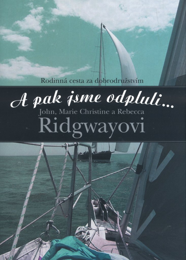 A pak jsme odpluli...: Rodinná cesta za dobrodružstvím (2005) Books