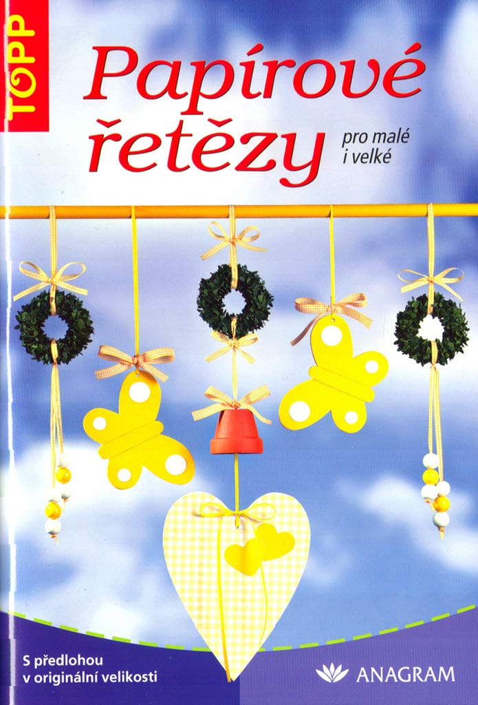 Papírové řetězy pro malé i velké: 3244 (2005) book