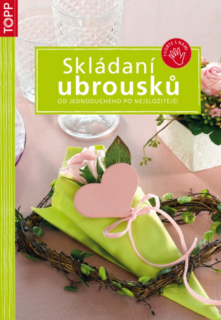 Skládání ubrousků: CZ5055 - od jednoduchého po nejsložitější (2010) Books
